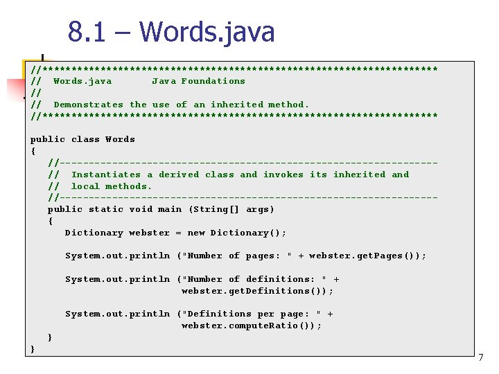 8. 1 – Words. java //********************************** // Words. java Java Foundations // // Demonstrates