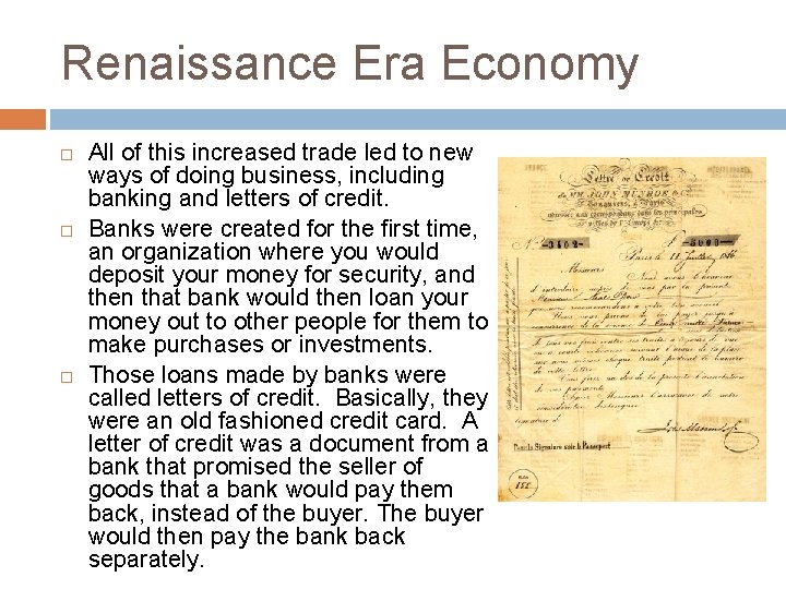 Renaissance Era Economy All of this increased trade led to new ways of doing
