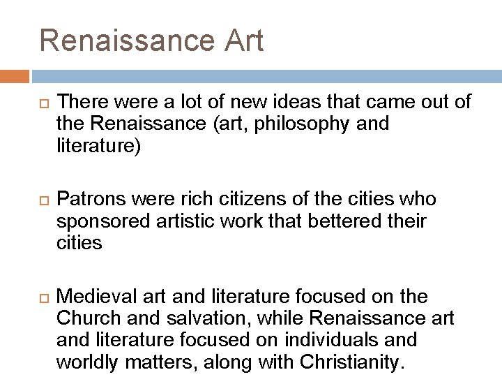 Renaissance Art There were a lot of new ideas that came out of the