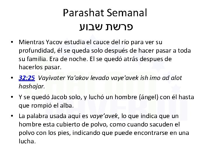 Parashat Semanal פרשת שבוע • Mientras Yacov estudia el cauce del río para ver