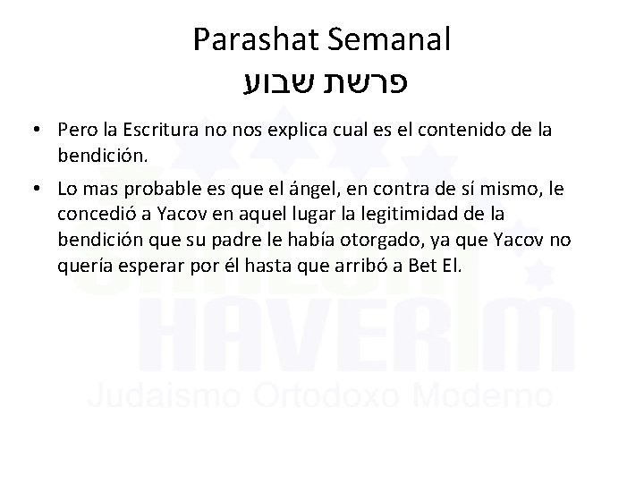 Parashat Semanal פרשת שבוע • Pero la Escritura no nos explica cual es el