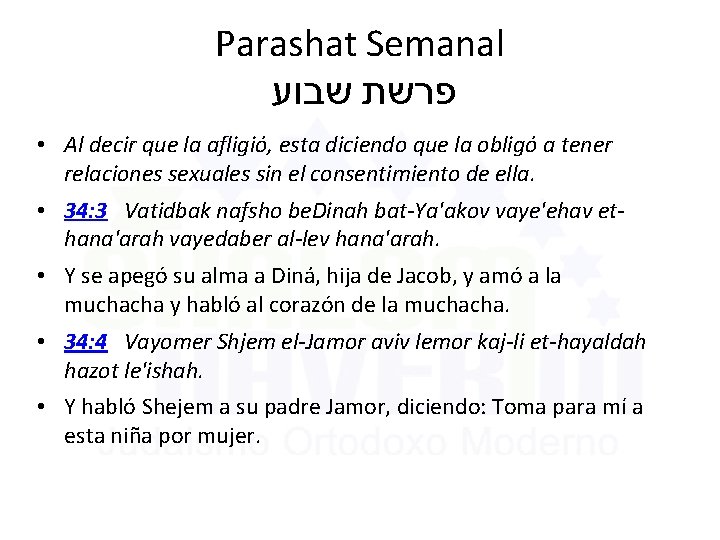 Parashat Semanal פרשת שבוע • Al decir que la afligió, esta diciendo que la