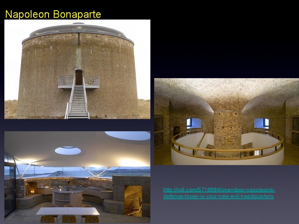 Napoleon Bonaparte http: //io 9. com/5718884/one+door-napoleonicdefense-tower-is-your-new-evil-headquarters 