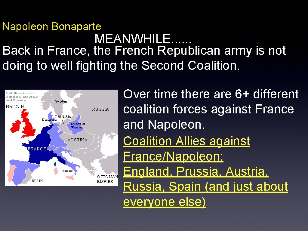 Napoleon Bonaparte MEANWHILE. . . Back in France, the French Republican army is not