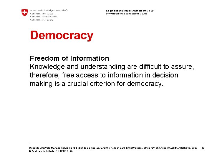Eidgenössisches Departement des Innern EDI Schweizerisches Bundesarchiv BAR Democracy Freedom of Information Knowledge and