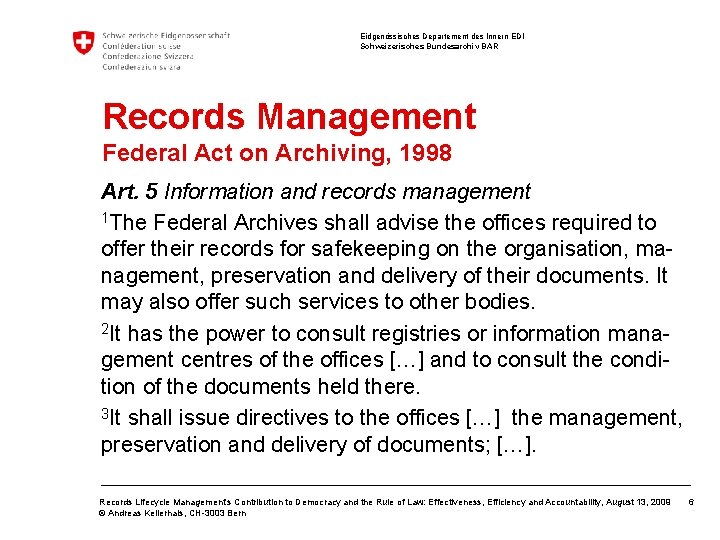 Eidgenössisches Departement des Innern EDI Schweizerisches Bundesarchiv BAR Records Management Federal Act on Archiving,