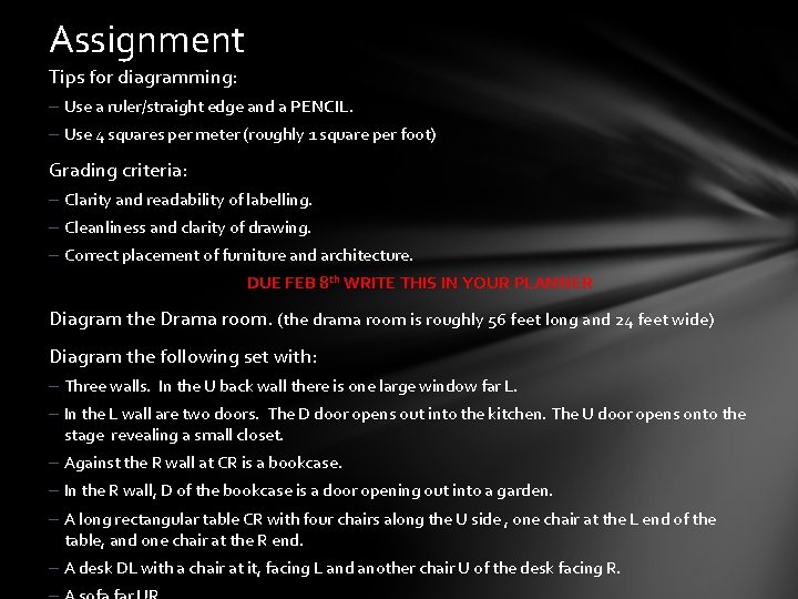 Assignment Tips for diagramming: – Use a ruler/straight edge and a PENCIL. – Use