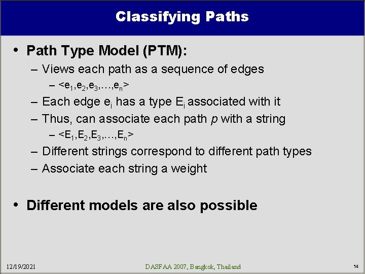 Classifying Paths • Path Type Model (PTM): – Views each path as a sequence