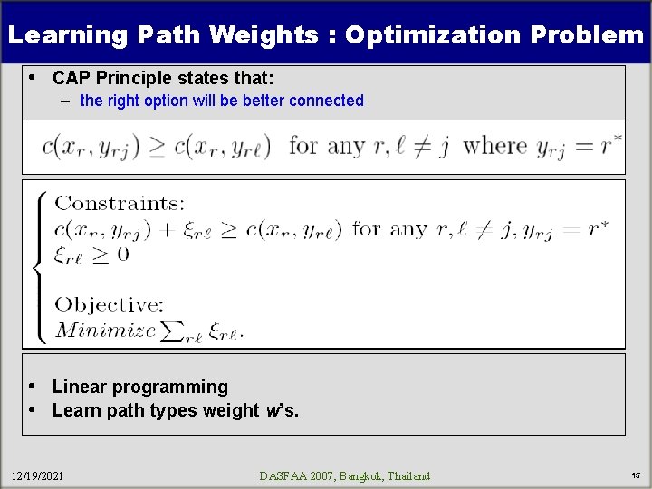 Learning Path Weights : Optimization Problem • CAP Principle states that: – the right