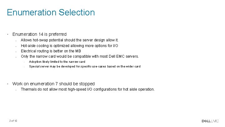 Enumeration Selection • Enumeration 14 is preferred – – Allows hot-swap potential should the