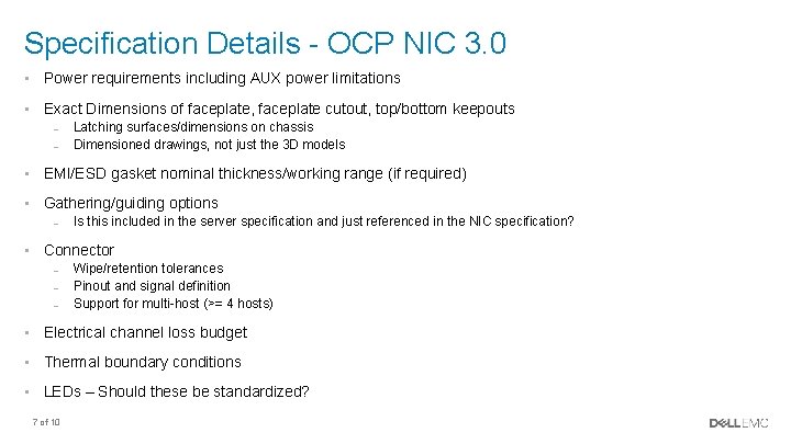 Specification Details - OCP NIC 3. 0 • Power requirements including AUX power limitations