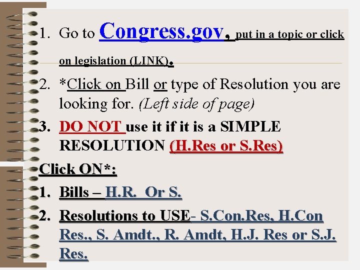 1. Go to Congress. gov, on legislation (LINK) put in a topic or click