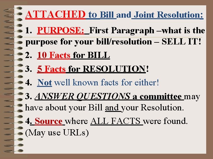 ATTACHED to Bill and Joint Resolution: 1. PURPOSE: First Paragraph –what is the purpose