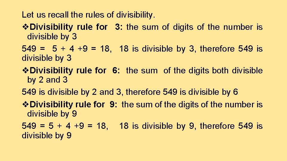 Let us recall the rules of divisibility. v. Divisibility rule for 3: the sum
