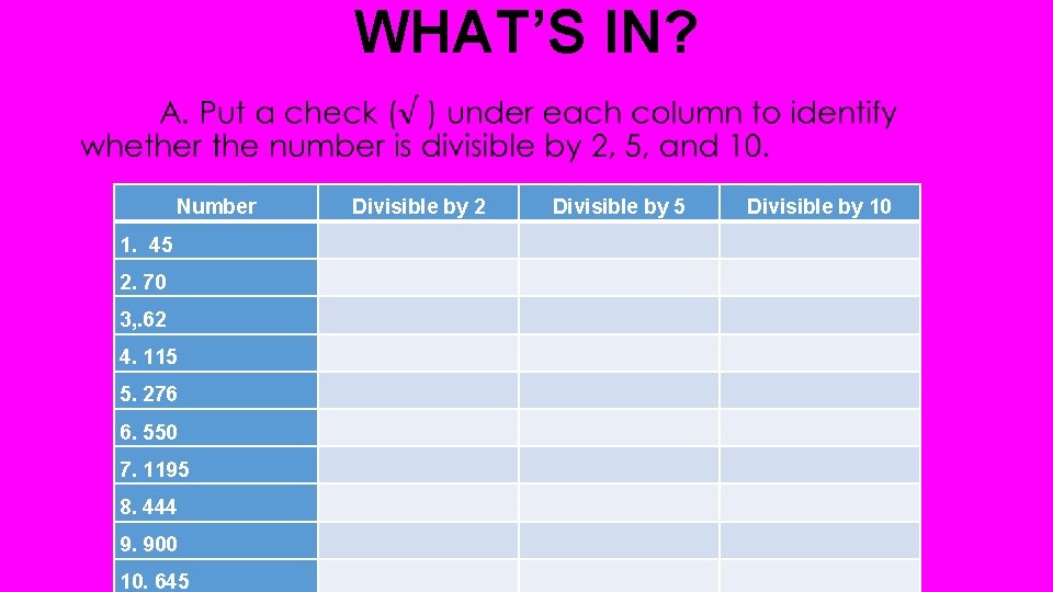 WHAT’S IN? • Number 1. 45 2. 70 3, . 62 4. 115 5.