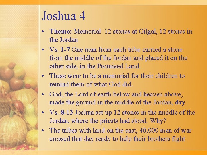 Joshua 4 • Theme: Memorial 12 stones at Gilgal, 12 stones in the Jordan