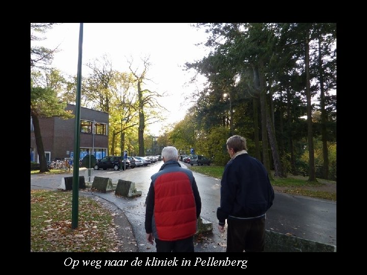 Op weg naar de kliniek in Pellenberg 