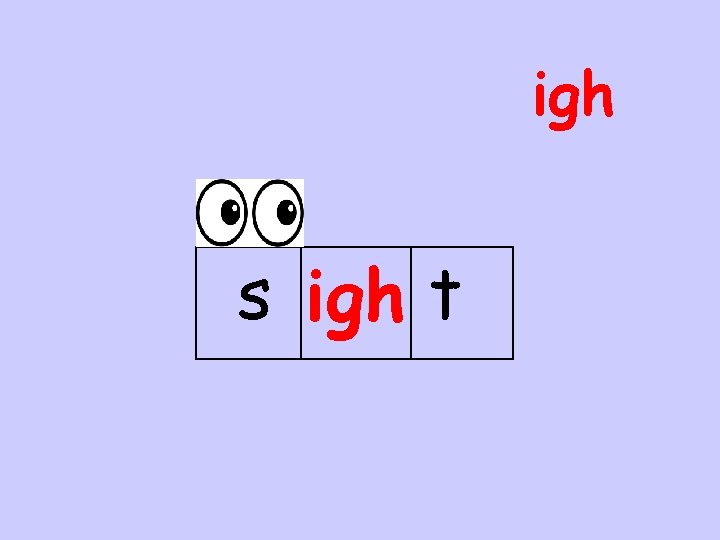 igh s igh t 