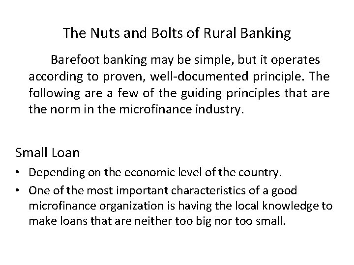 The Nuts and Bolts of Rural Banking Barefoot banking may be simple, but it