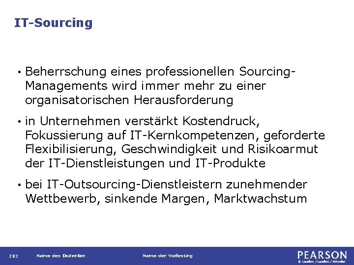 IT-Sourcing • Beherrschung eines professionellen Sourcing. Managements wird immer mehr zu einer organisatorischen Herausforderung