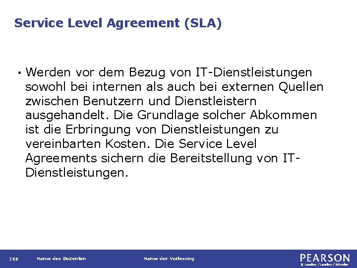 Service Level Agreement (SLA) • 206 Werden vor dem Bezug von IT-Dienstleistungen sowohl bei