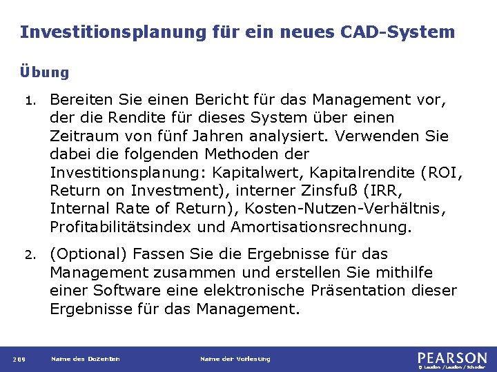 Investitionsplanung für ein neues CAD-System Übung 1. Bereiten Sie einen Bericht für das Management