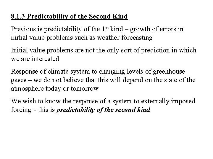 8. 1. 3 Predictability of the Second Kind Previous is predictability of the 1