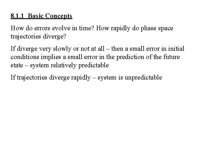 8. 1. 1 Basic Concepts How do errors evolve in time? How rapidly do