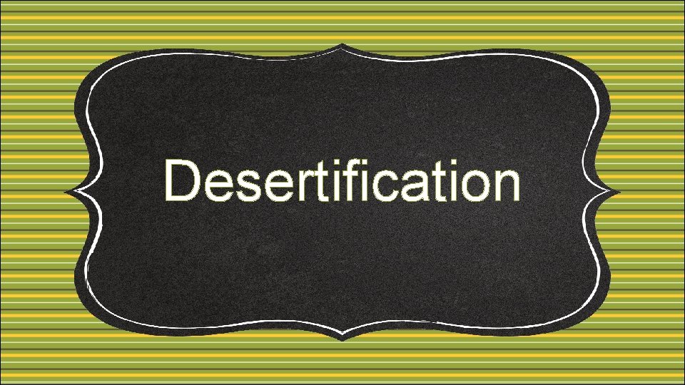 Desertification 