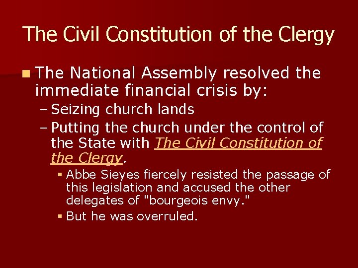 The Civil Constitution of the Clergy n The National Assembly resolved the immediate financial