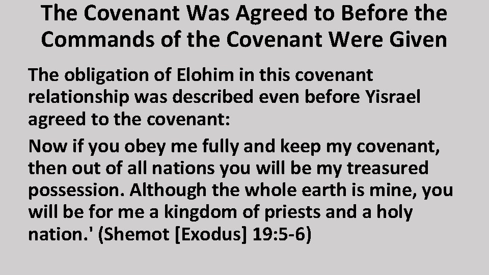 The Covenant Was Agreed to Before the Commands of the Covenant Were Given The