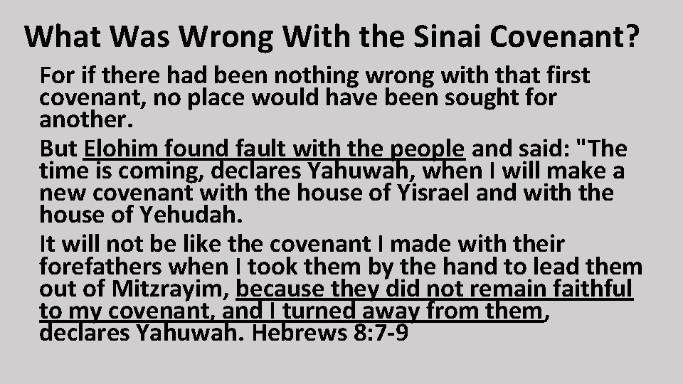 What Was Wrong With the Sinai Covenant? For if there had been nothing wrong