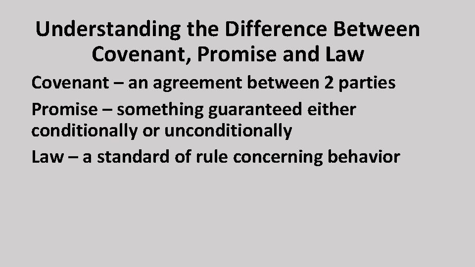 Understanding the Difference Between Covenant, Promise and Law Covenant – an agreement between 2