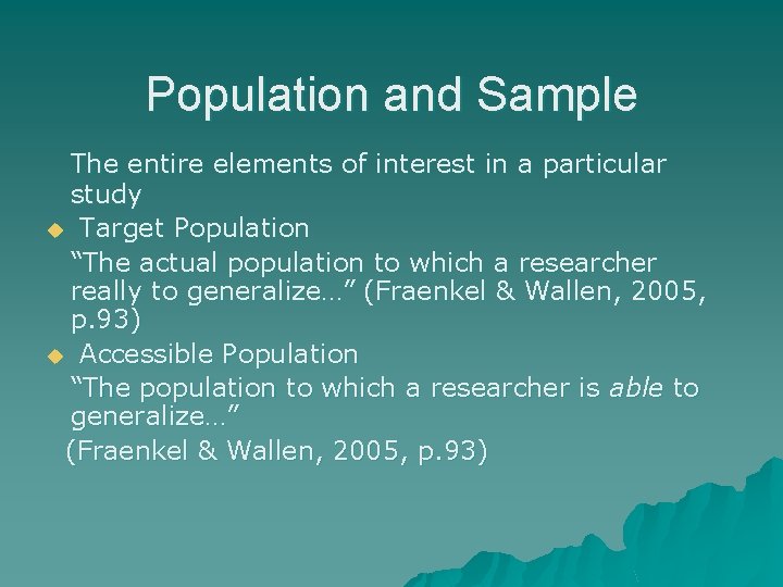 Population and Sample The entire elements of interest in a particular study u Target Population and Sample The entire elements of interest in a particular study u Target