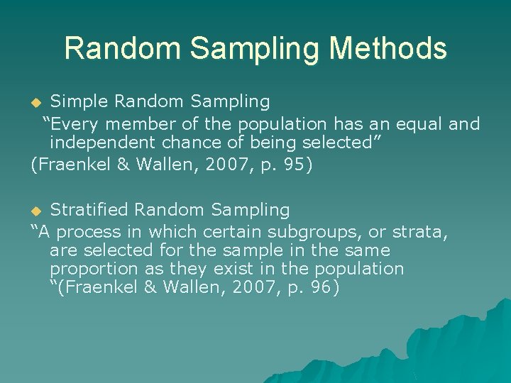 Random Sampling Methods Simple Random Sampling “Every member of the population has an equal Random Sampling Methods Simple Random Sampling “Every member of the population has an equal