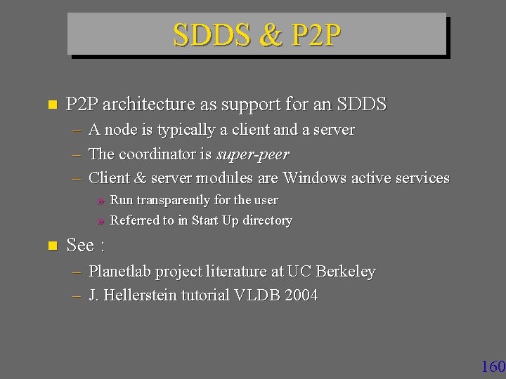 SDDS & P 2 P n P 2 P architecture as support for an
