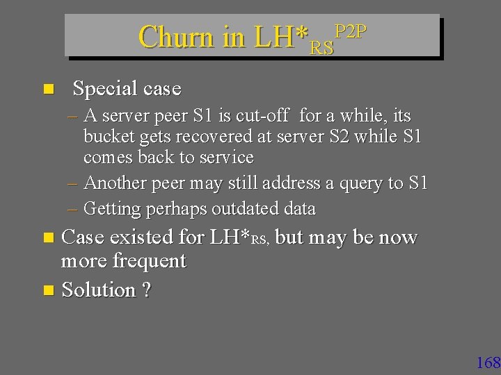 Churn in LH*RSP 2 P n Special case – A server peer S 1