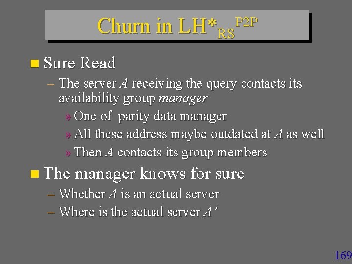 Churn in LH*RSP 2 P n Sure Read – The server A receiving the