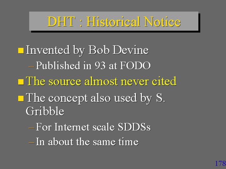 DHT : Historical Notice n Invented by Bob Devine – Published in 93 at