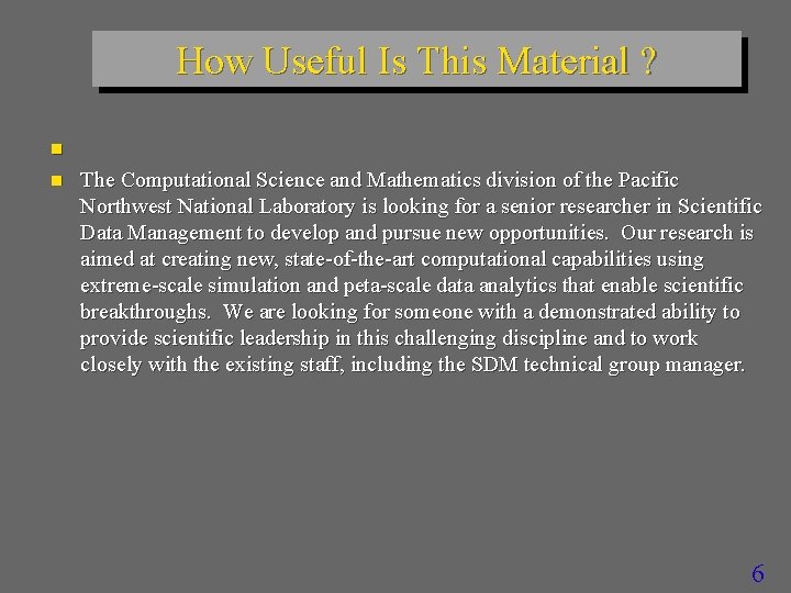 How Useful Is This Material ? n n The Computational Science and Mathematics division