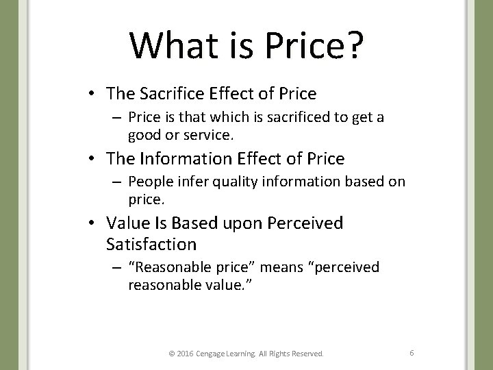 What is Price? • The Sacrifice Effect of Price – Price is that which