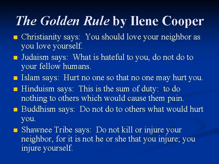 The Golden Rule by Ilene Cooper n n n Christianity says: You should love
