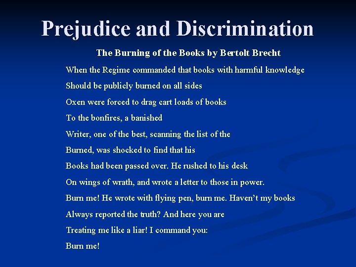 Prejudice and Discrimination The Burning of the Books by Bertolt Brecht When the Regime
