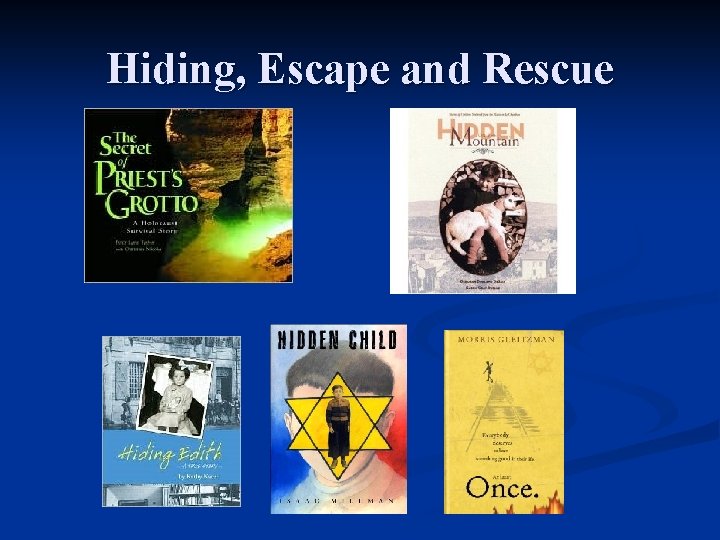 Hiding, Escape and Rescue 