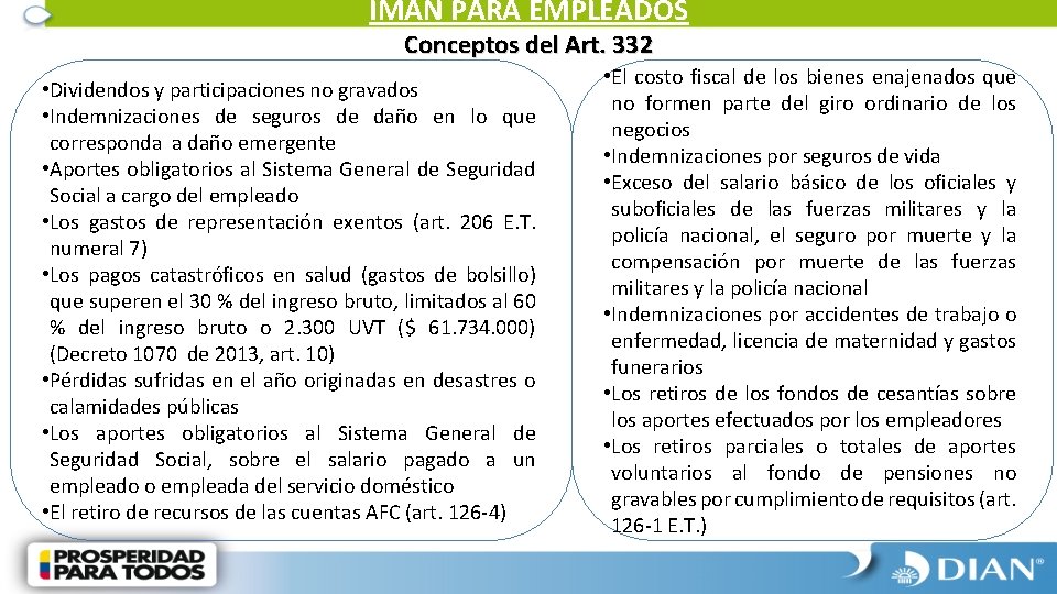 IMAN PARA EMPLEADOS Conceptos del Art. 332 • Dividendos y participaciones no gravados •