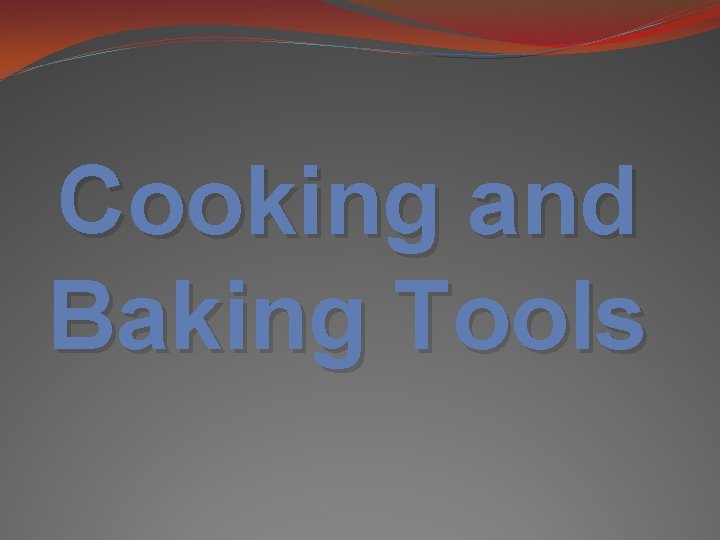Cooking and Baking Tools 