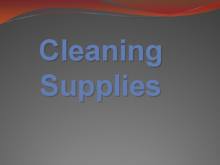 Cleaning Supplies 