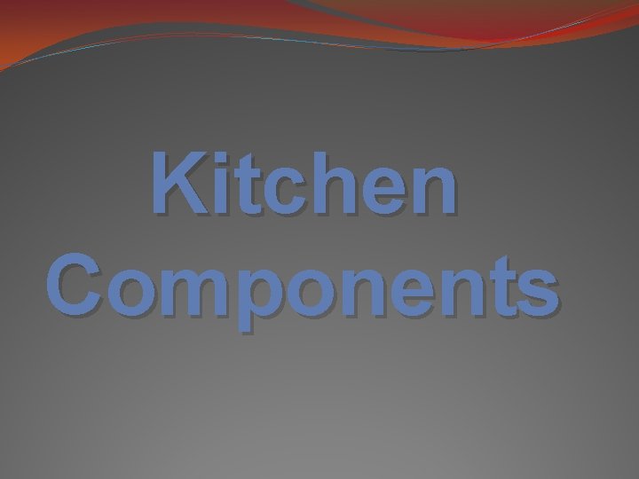 Kitchen Components 