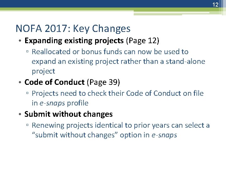 12 NOFA 2017: Key Changes • Expanding existing projects (Page 12) ▫ Reallocated or