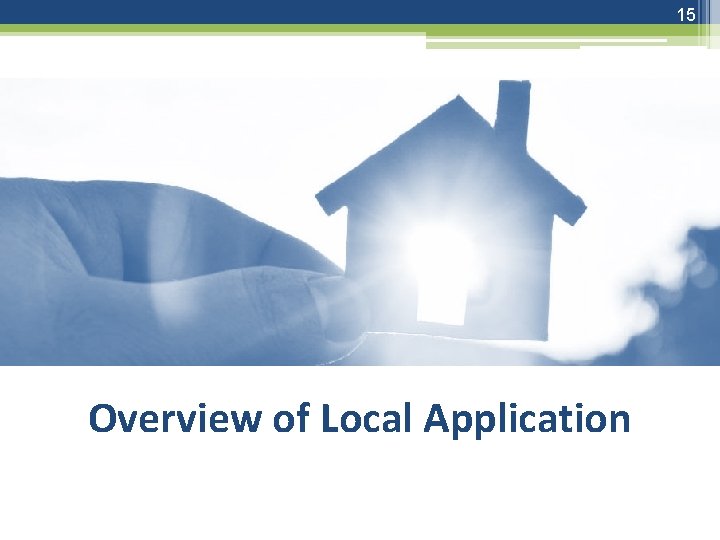 15 Overview of Local Application 